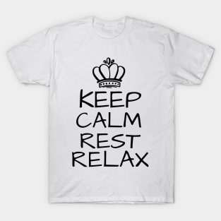 Keep Calm Rest Relax T-Shirt